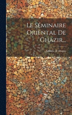 Séminaire Oriental De Ghazir...