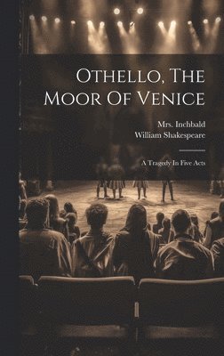 bokomslag Othello, The Moor Of Venice