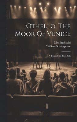 bokomslag Othello, The Moor Of Venice