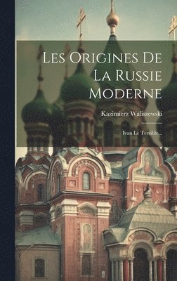 bokomslag Les Origines De La Russie Moderne