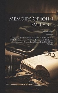 bokomslag Memoirs Of John Evelyn ...