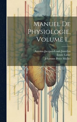 bokomslag Manuel De Physiologie, Volume 1...