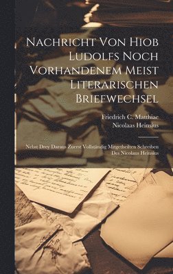 Nachricht Von Hiob Ludolfs Noch Vorhandenem Meist Literarischen Briefwechsel 1