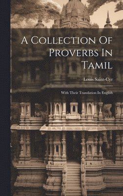 bokomslag A Collection Of Proverbs In Tamil