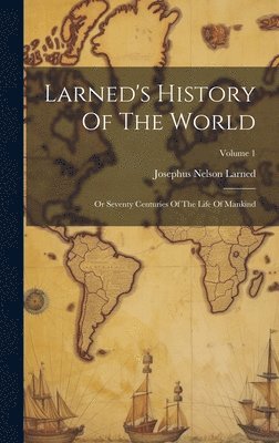 Larned's History Of The World 1