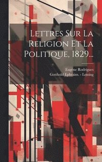 bokomslag Lettres Sur La Religion Et La Politique, 1829...
