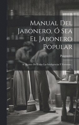 bokomslag Manual Del Jabonero,  Sea El Jabonero Popular