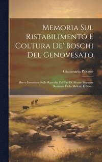 bokomslag Memoria Sul Ristabilimento E Coltura De' Boschi Del Genovesato