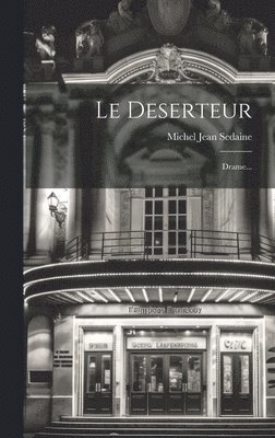 Michel Jean Sedaine - Deserteur, Inbunden