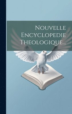 bokomslag Nouvelle Encyclopedie Theologique...