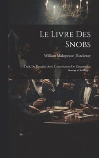 bokomslag Le Livre Des Snobs