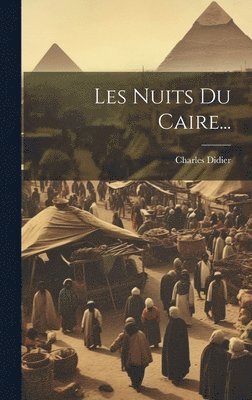 Les Nuits Du Caire... 1