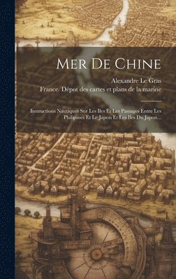 Alexandre Le Gras - Mer De Chine, Inbunden
