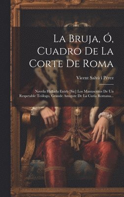 bokomslag La Bruja, , Cuadro De La Corte De Roma