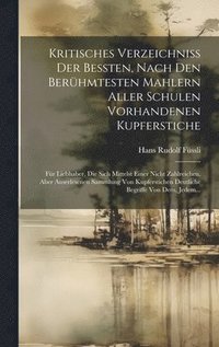 bokomslag Kritisches Verzeichni Der Beten, Nach Den Berhmtesten Mahlern Aller Schulen Vorhandenen Kupferstiche