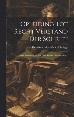Opleiding Tot Recht Verstand Der Schrift