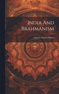 bokomslag India And Brahmanism