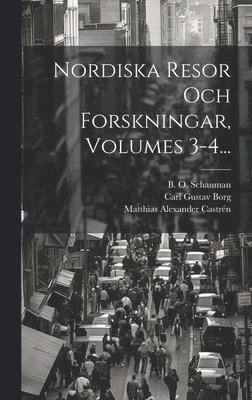 Nordiska Resor Och Forskningar, Volumes 3-4... 1