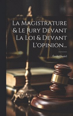 bokomslag Magistrature & Le Jury Devant La Loi & Devant L'opinion...