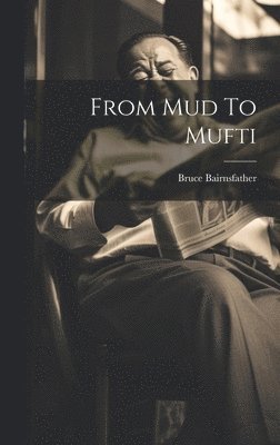From Mud To Mufti