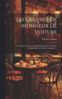bokomslag Les Oeuvres De Monsieur De Voiture