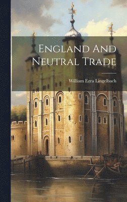 England And Neutral Trade 1