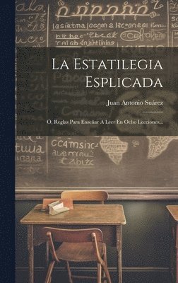 Juan Antonio Suárez - Estatilegia Esplicada, Inbunden