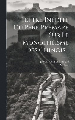 Lettre Indite Du Pre Prmare Sur Le Monothisme Des Chinois... 1