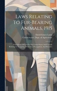 bokomslag Laws Relating To Fur-bearing Animals, 1915