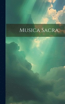 Musica Sacra.