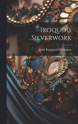 bokomslag Iroquois Silverwork