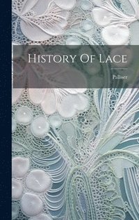 bokomslag History Of Lace