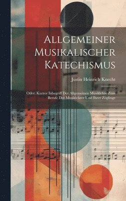 bokomslag Allgemeiner Musikalischer Katechismus