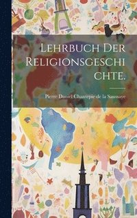 bokomslag Lehrbuch der Religionsgeschichte.