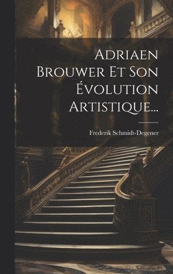 bokomslag Adriaen Brouwer Et Son Évolution Artistique...