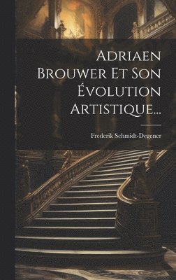 bokomslag Adriaen Brouwer Et Son volution Artistique...