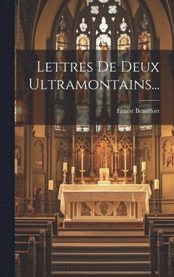 bokomslag Lettres De Deux Ultramontains...