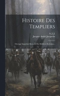 bokomslag Histoire Des Templiers
