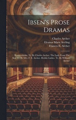 Ibsen's Prose Dramas 1