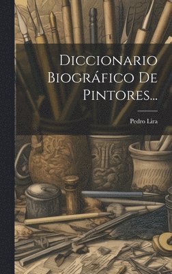 bokomslag Diccionario Biográfico De Pintores...