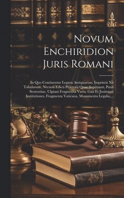 Anonymous - Novum Enchiridion Juris Romani, Inbunden