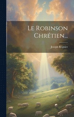 Le Robinson Chrtien... 1