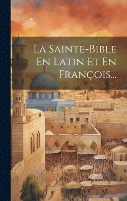 bokomslag Sainte-bible En Latin Et En François...