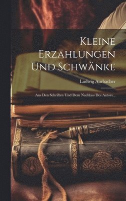 Kleine Erzählungen Und Schwänke 1