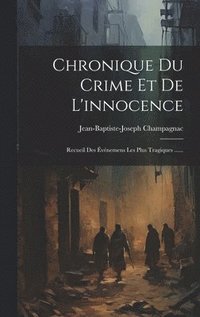 bokomslag Chronique Du Crime Et De L'innocence