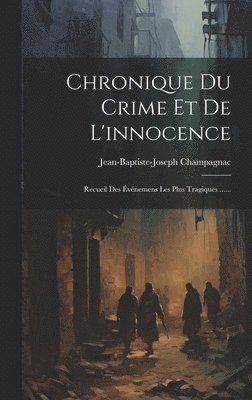 Chronique Du Crime Et De L'innocence 1
