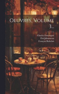 bokomslag Oeuvres, Volume 3...