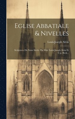 Eglise Abbatiale & Nivelles 1