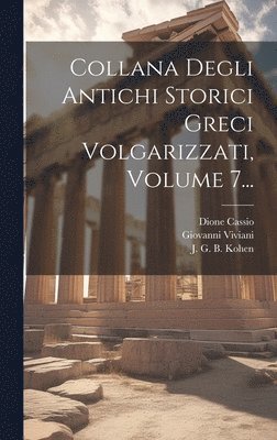 bokomslag Collana Degli Antichi Storici Greci Volgarizzati, Volume 7...