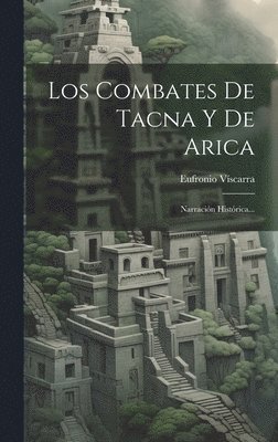 Combates De Tacna Y De Arica